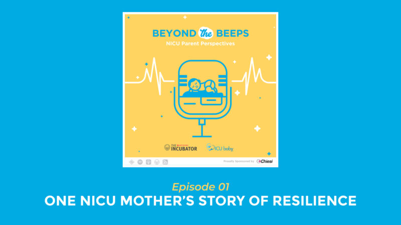 Ep 01: One NICU Mother’s Story of Resilience