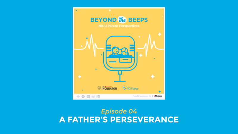 Beyond the Beeps Podcast Ep 04: A Father's Perseverance